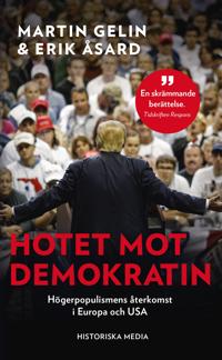 Bokomslag för "Hotet mot demokratin : högerpopulismens återkomst i Europa och USA"