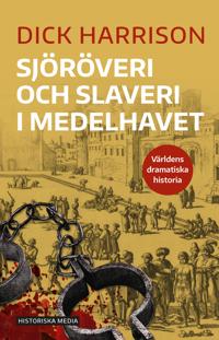 Bokomslag for "Sjöröveri och slaveri i Medelhavet"