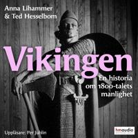 Vikingen : en historia om 1800-talets manlighet