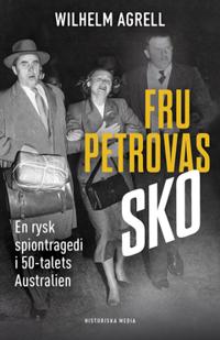 Fru Petrovas sko : En rysk spiontragedi i 50-talets Australien