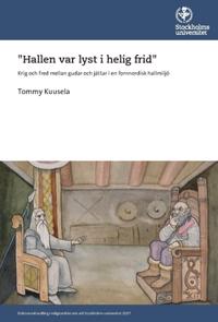 "Hallen var lyst i helig frid" : Krig och fred mellan gudar och jättar i en fornnordisk hallmiljö