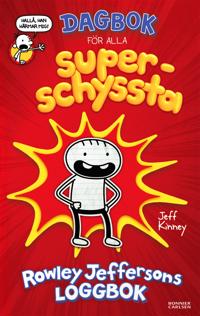 Bokomslag för "Dagbok för alla superschyssta : Rowley Jeffersons loggbok"