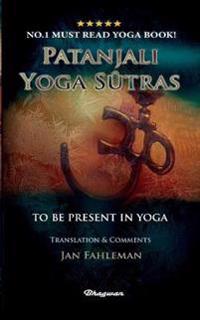 Patanjali Yoga Sutras - To Be Present in Yoga