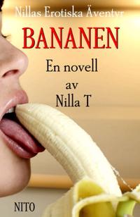 Bananen - Erotik : Nillas Erotiska Äventyr