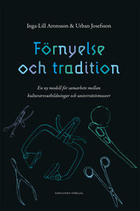 Förnyelse och tradition : en ny modell för samarbete mellan kulturarvsutbildningar och universitetsmuseer