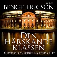 Den härskande klassen : en bok om Sveriges politiska elit