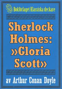Sherlock Holmes: Äventyret med »Gloria Scott» – Återutgivning av text från 1911