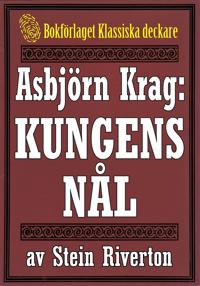 Asbjörn Krag: Kungens nål. Återutgivning av text från 1942