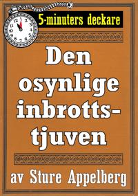 5-minuters deckare. Den osynlige inbrottstjuven. Återutgivning av text från 1935