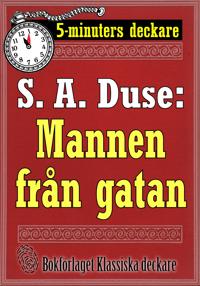 5-minuters deckare. S. A. Duse: Namnteckningen. Berättelse. Återutgivning av text från 1925
