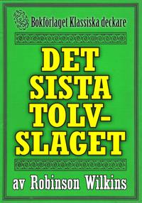 Det sista tolvslaget. Återutgivning av klassisk deckare från 1916. Kompletterad med fakta och ordlista