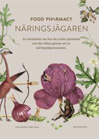 Bokomslag för "Food Pharmacy - näringsjägaren : en berättelse om hur du curlar planeten och din hälsa genom att ta näringsjägarexamen"