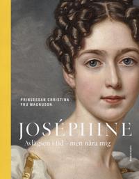 Bokomslag för "Joséphine : avlägsen i tid - men nära mig"