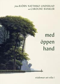 Bokomslag för Från Björn Natthiko Lindeblad. Med öppen hand
