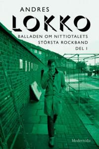Balladen om nittiotalets största rockband (Del I)