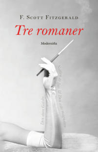 Tre romaner: Den store Gatsby, Natten är ljuv, Den siste magnaten