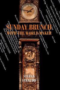 Sunday Brunch with the World Maker