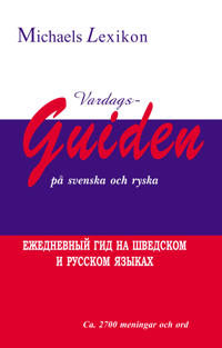 Vardagsguiden på svenska och ryska 2700 meningar och ord