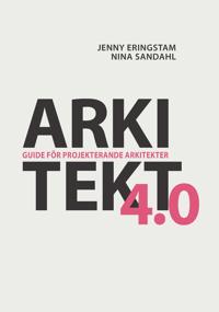 Arkitekt 4.0 : guide för projekterande arkitekter