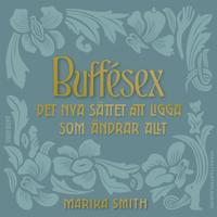 Buffésex – Det nya sättet att ligga som förändrar ALLT