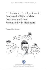 Explorations of the relationship between the right to make decisions and moral responsibility in healthcare