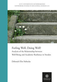 Feeling well, doing well? : analysis of the relationship between well-being and academic resilience in Sweden