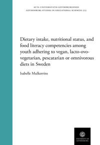 Dietary intake, nutritional status, and food literacy competencies among youth adhering to vegan, lacto-ovo-vegetarian, pescatarian or omnivorous diets in Sweden