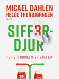 Sifferdjur : Hur siffrorna styr våra liv