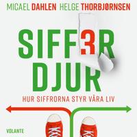 Sifferdjur : Hur siffrorna styr våra liv