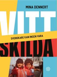 Vitt skilda : Svenskare kan ingen vara