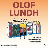 Templet i öknen : så köpte Qatar världens största sport