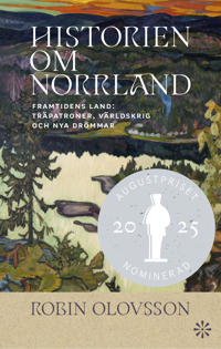 Bokomslag för Historien om Norrland. Del 2, Framtidens land