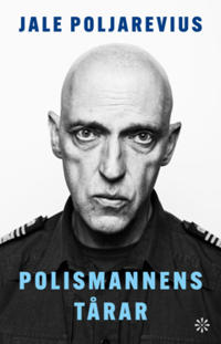 Polismannens tårar : Ett frontsvins bekännelser