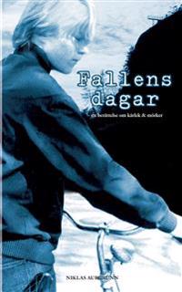 Fallens dagar : en berättelse om kärlek & mörker