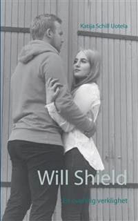 Will Shield : en overklig verklighet