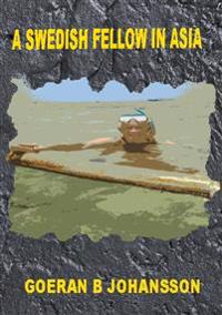 A Swedish Fellow in Asia