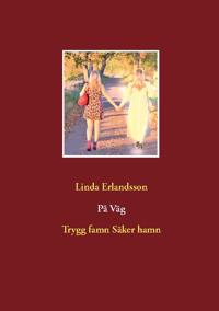 På väg : trygg famn, säker hamn