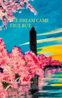 The dream came true but....