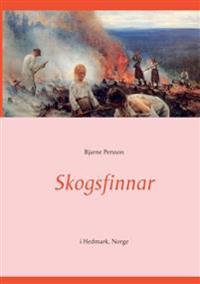 Skogsfinnar : i Hedmark, Norge