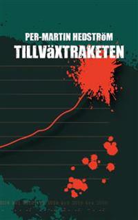 Tillväxtraketen : en kriminalgåta