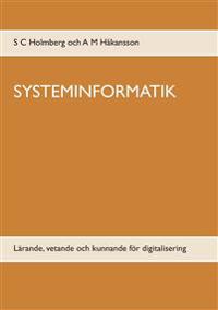 Systeminformatik : lärande, vetande och kunnande för digitalisering