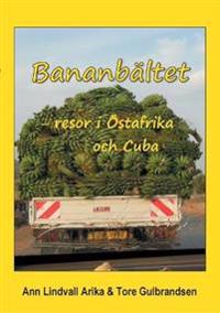 Bananbältet : resor i Östafrika och Cuba
