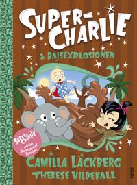 Bokomslag for Super-Charlie och bajsexplosionen