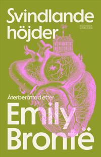 Svindlande höjder : återberättad efter Emily Brontë