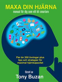 Maxa din hjärna : manual för dig som vill bli smartare