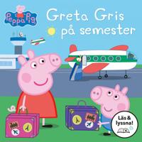 Greta Gris på semester (Läs & lyssna)