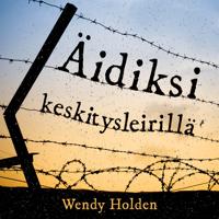 Äidiksi keskitysleirillä