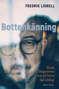 Bottenkänning : Guds långsamma svar på livets djävulskap