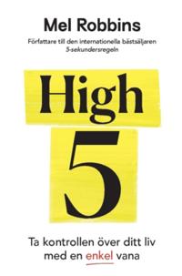 High 5 : ta kontroll över ditt liv med en enkel vana