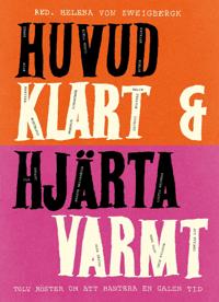 Bokomslag för Huvud klart och hjärta varmt